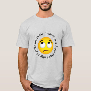 Camiseta emoji "cómo es nuestro negocio"