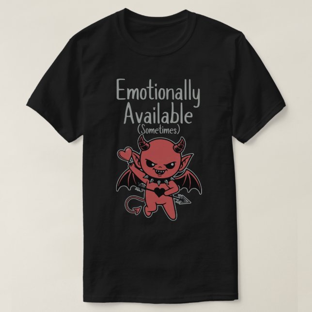 Camiseta Emotionally Available Sometimes (Diseño del anverso)