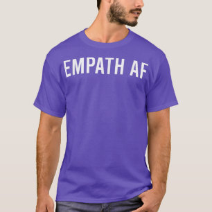 Camiseta Empath AF Novedad Sarcásticamente Divertido