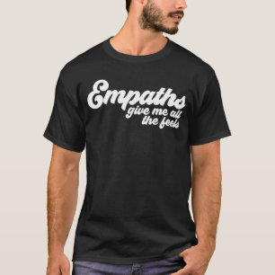 Camiseta Empath Me Da Todos Los Sentimientos Empatía Empáti