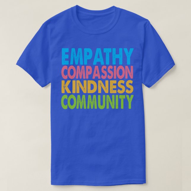 Camiseta Empatía Compasión Amabilidad Comunidad (Diseño del anverso)