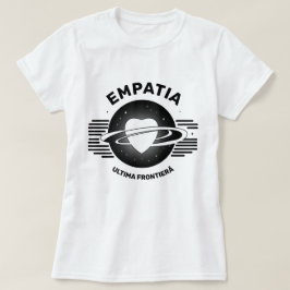 Camiseta Empatia, ultima frontieră T shirt
