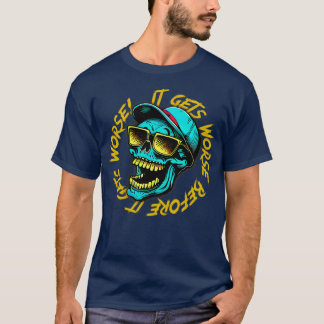 Camiseta Empeora Antes De Empeorar 2
