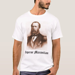 Camiseta Emperador Maximiliano, emperador Maximiliano