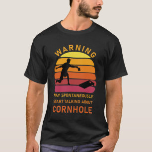 Camiseta Empiecen Espontáneamente A Hablar De Cornhole