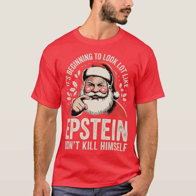 Camiseta Empieza a parecer mucho que Epstein no se m (Anverso)