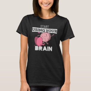Camiseta Empieza a usar tu cerebro   Divertido diseño cereb
