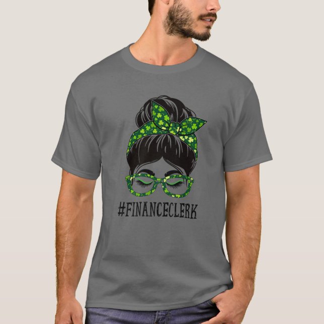 Camiseta Empleadas de finanzas desordenadas Bun St Patrick' (Anverso)