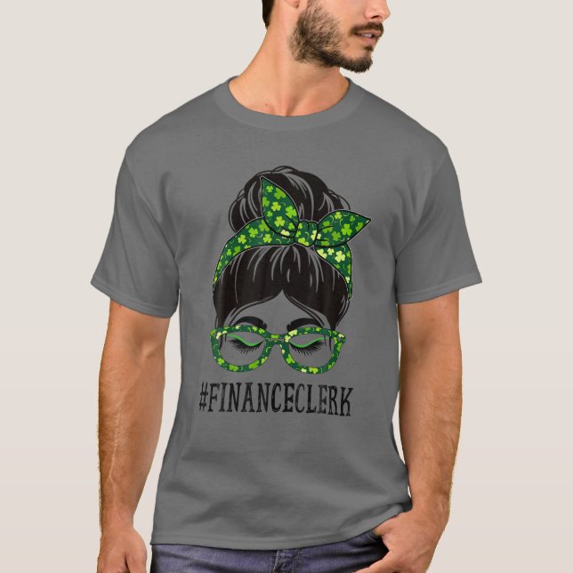 Camiseta Empleadas de finanzas desordenadas Bun St Patrick' (Anverso)