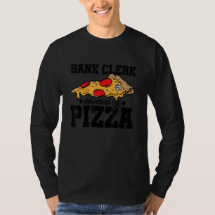 Camiseta Empleado de Banco Impulsado Por Pizza Banquero Fin