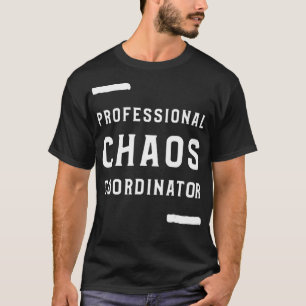 Camiseta Empleado de diseño del Coordinador de Caos Profesi