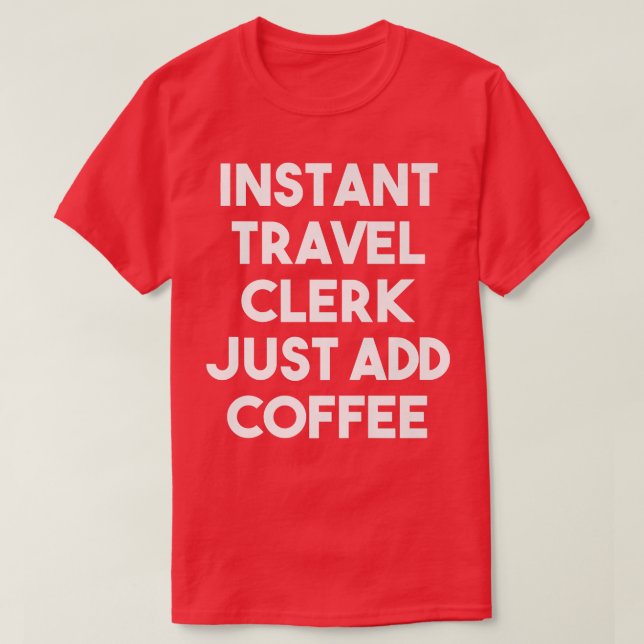 Camiseta Empleado de viajes instantáneo simplemente agrega  (Diseño del anverso)