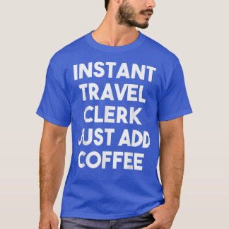 Camiseta Empleado de viajes instantáneo simplemente agrega 