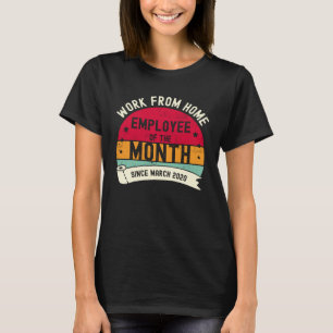 Camiseta Empleado del Mes desde el 2 de marzo que Trabaja D