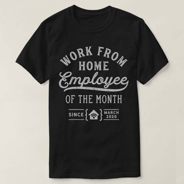 Camiseta Empleado del Mes Trabajando Desde Casa Desde el 2  (Diseño del anverso)