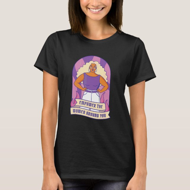 Camiseta Empoderar A Las Mujeres Que Te Rodean (Anverso)