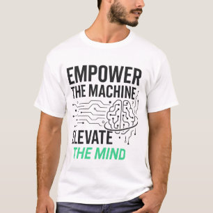 Camiseta Empoderar la máquina, aumentar el diseño de inteli
