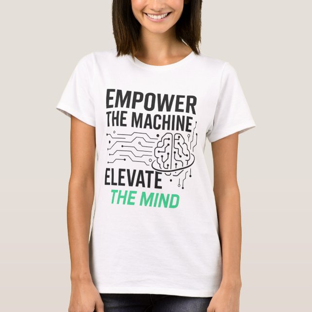 Camiseta Empoderar la máquina, aumentar el diseño de inteli (Anverso)