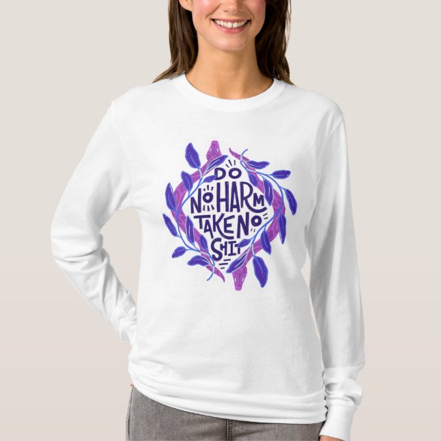 Camiseta Empowering Feminist Quote Do No Harm Take No Sht (Anverso)