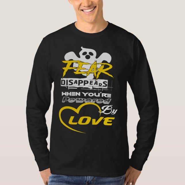 Camiseta Empowerment  Fear Disappears When Powered By Love (Anverso)
