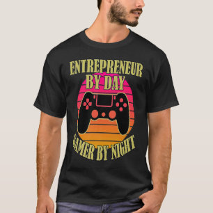 Camiseta Emprendedor Por Día Gamer Por Noche Videojuego Con