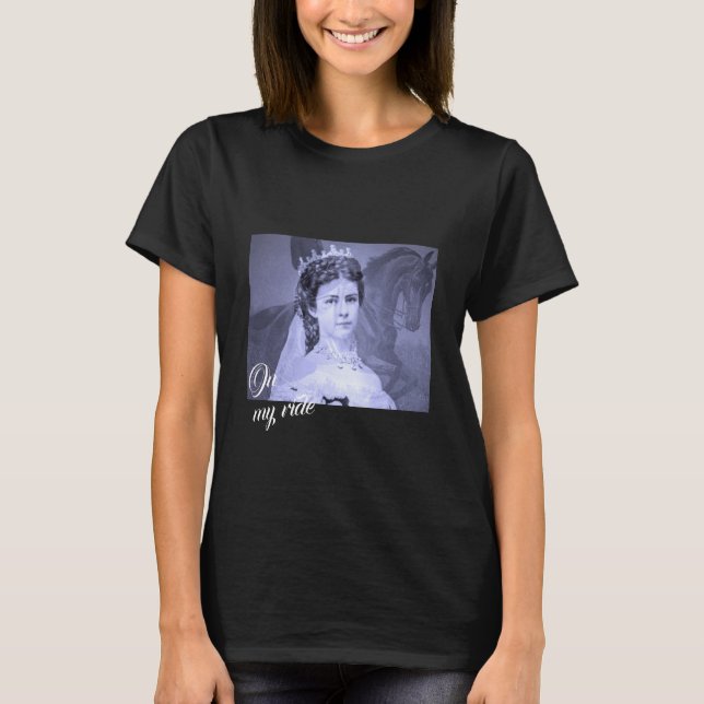 Camiseta Empress Elisabeth of Austria on - Sisi horse (Anverso)