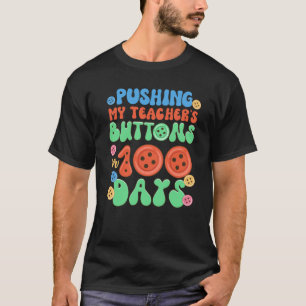 Camiseta Empujando los botones de mi profesor por 100 días