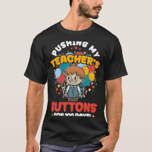 Camiseta Empujar Botones De Maestros 100 Días En La Escuela