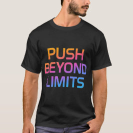 Camiseta Empujar más allá de los límites - Cita motivaciona