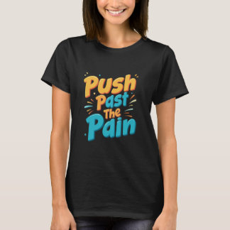 Camiseta Empujar por el dolor
