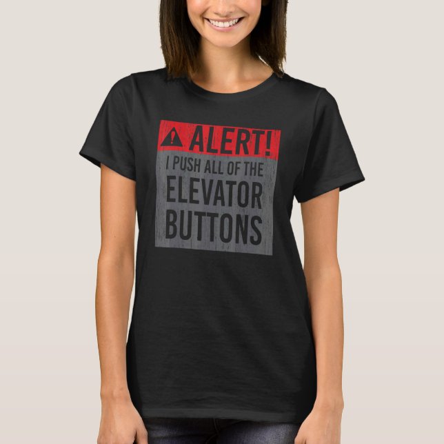 Camiseta Empujar todos los botones del ascensor mecánico  A (Anverso)