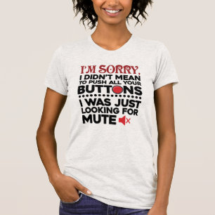 Camiseta Empujar todos tus botones Apología sarcástica Grac