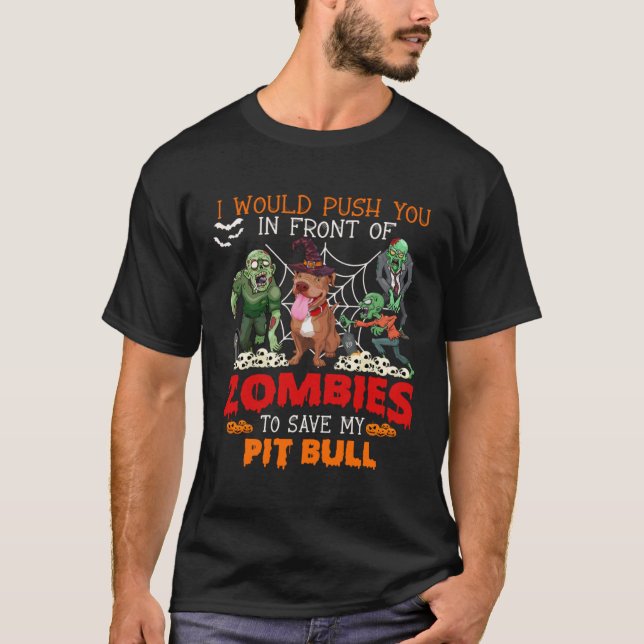 Camiseta Empujarte Delante De Zombies Para Salvar Mi Toro D (Anverso)
