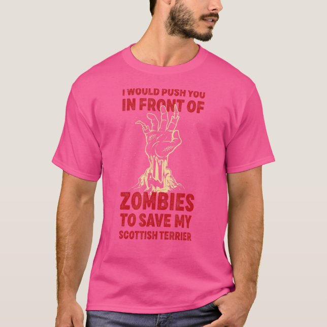 Camiseta Empujarte En Zombies Para Salvar A Mi Pura Escocés (Anverso)