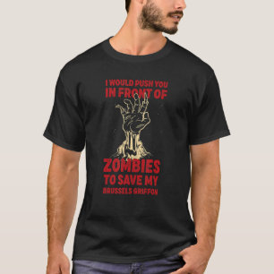 Camiseta Empujarte En Zombies Para Salvar Mi Griffon De Bru
