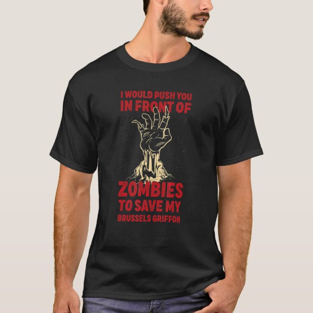 Camiseta Empujarte En Zombies Para Salvar Mi Griffon De Bru (Anverso)