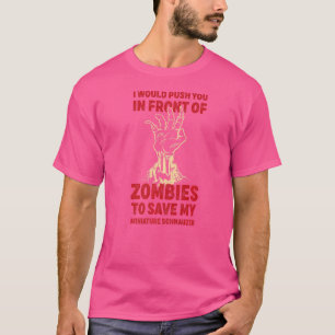 Camiseta Empujarte En Zombis Para Salvar A Mi Esnaúzer En M