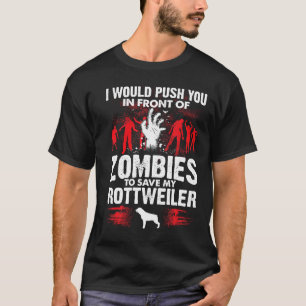 Camiseta Empujarte Frente A Zombis Salva Perro Rottweiler
