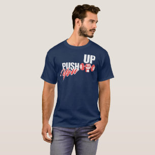 Camiseta Empuje hacia arriba - Fitness y gimnasio motivacio