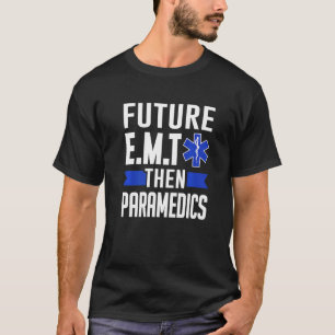 Camiseta Ems First Responder Future E M T Luego Paramédicos