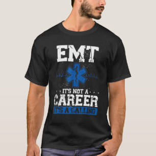 Camiseta Emt No Es Una Carrera Es Una Llamada Paramédica