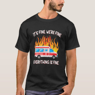 Camiseta Emt Paramedic Ems Todo Está Bien Ambulante