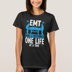 Camiseta EMT paramédico de una vida a la vez Ambulancia téc