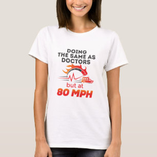 Camiseta EMT Paramédico EMS Ambulancia Graciosa 80 MPH