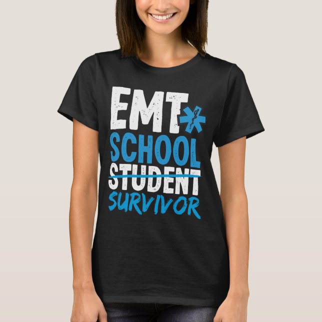 Camiseta EMT School Survivor EMS Week Funny EMT Student (Anverso)