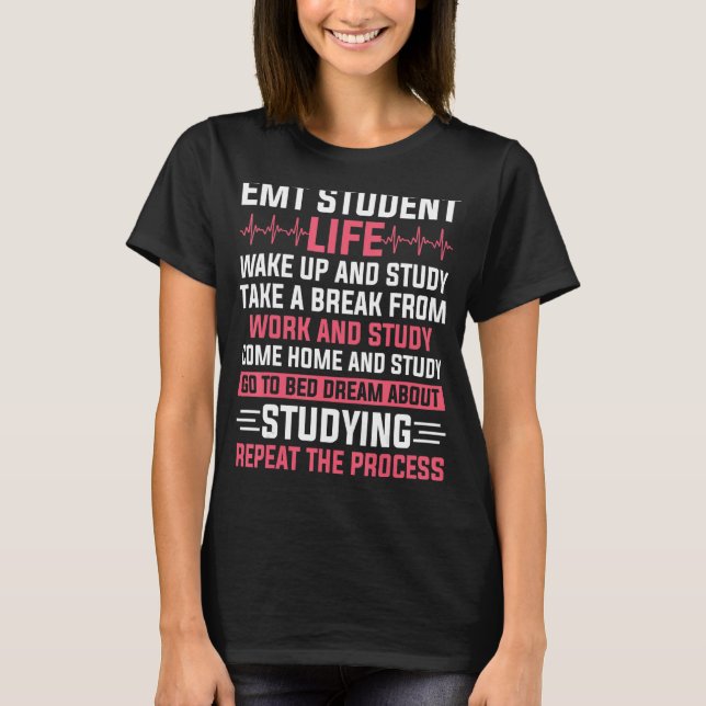 Camiseta Emt Student Life Emergency Medical Technist Ems (Anverso)