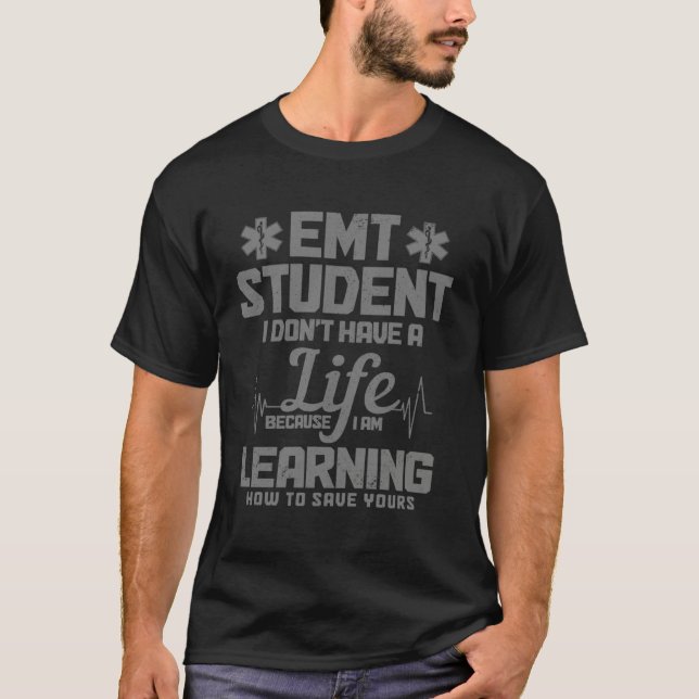 Camiseta EMT Student Paramedic EMS Emergency Medical Funny  (Anverso)
