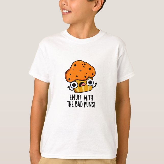 Camiseta Emuff Con Mal Puns Alimentos Muffin Pun (Anverso)