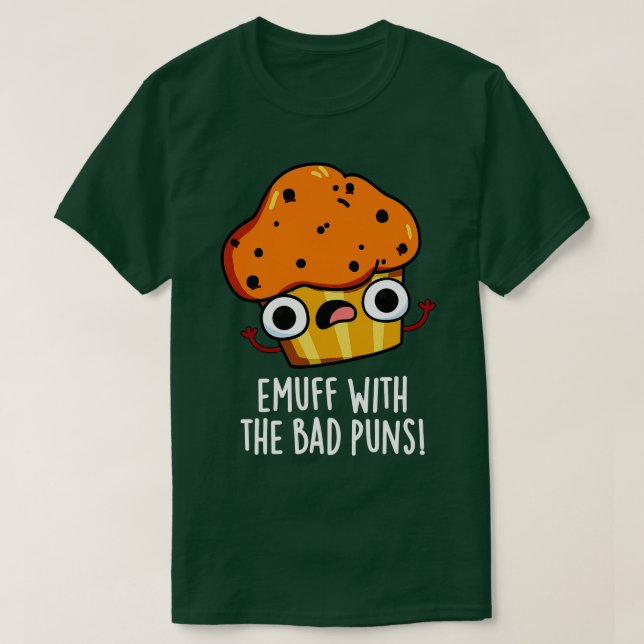 Camiseta Emuff Con Mal Puns Alimentos Muffin Pun (Diseño del anverso)