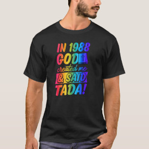 Camiseta En 1988 Dios Me Creó Y Dijo Tada Gay Christian